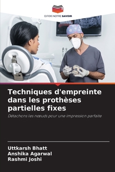 Paperback Techniques d'empreinte dans les prothèses partielles fixes [French] Book