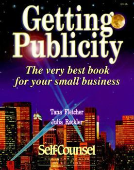 Paperback Getting Publicity: The Very Best Book for Your Small Business (Self-Counsel Business Series) Book