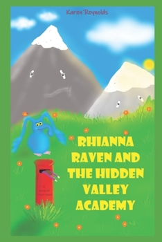 Paperback Rhianna Raven and the Hidden Valley Academy: A magical experience Book