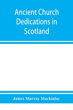 Paperback Ancient church dedications in Scotland Book