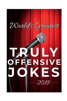 Paperback World's Greatest Truly Offensive Jokes 2018 Book