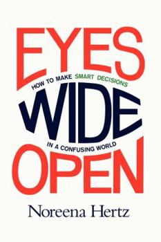 Hardcover Eyes Wide Open: How to Make Smart Decisions in a Confusing World Book