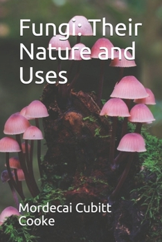 Paperback Fungi: Their Nature and Uses Book