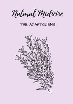 Paperback Natural Medicine: The Adaptogens Book