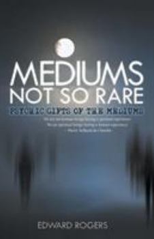 Paperback Mediums Not So Rare: Psychic Gifts of the Mediums Book