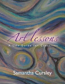 Paperback Art Lessons: A Life Guide For Creatives Book