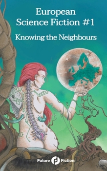 Paperback European Science Fiction #1: Knowing the Neighbours Book