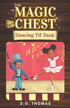 Paperback The Magic Chest Dancing Til' Dusk Book