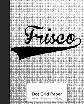 Paperback Dot Grid Paper: FRISCO Notebook Book