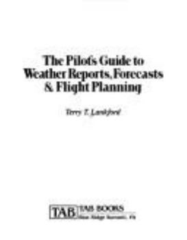 Paperback Pilot's Guide to Weather Reports, Forecasts and Flight Planning Book