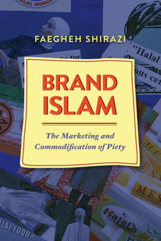 Paperback Brand Islam: The Marketing and Commodification of Piety Book