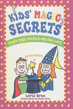 Library Binding Kids' Magic Secrets: Simple Magic Tricks & Why They Work Book