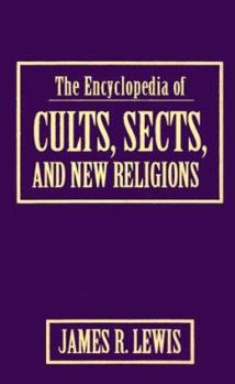 Hardcover The Encyclopedia of Cults, Sects, and New Religions Book