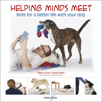 Paperback Helping Minds Meet: Skills for a Better Life with Your Dog Book