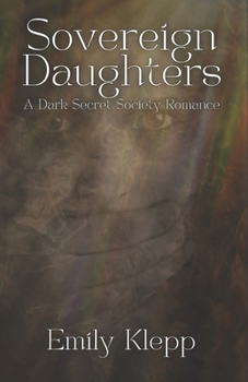 Paperback Sovereign Daughters: A Dark Secret Society Romance Book