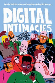 Hardcover Digital Intimacies: Queer Men and Smartphones in Times of Crisis Book