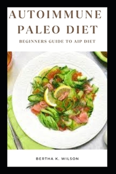 Paperback Autoimmune Paleo Diet: Beginners Guide to AIP Diet Book