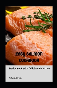 Paperback Easy Salmon Cookbook: Recipe Book with Delicious Collection Book