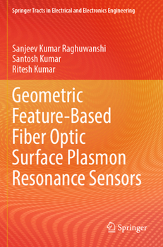 Paperback Geometric Feature-Based Fiber Optic Surface Plasmon Resonance Sensors Book