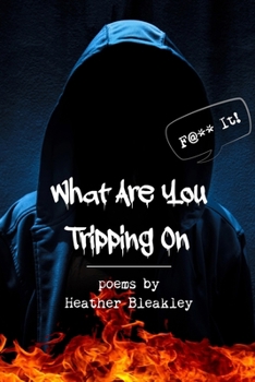 Paperback What Are You Tripping On Book