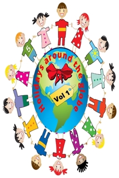 Paperback Holidays around the globe: International Holidays Vol 1 Book