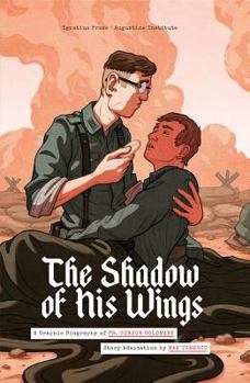 Paperback The Shadow of His Wings: A Graphic Biography of Fr. Gereon Goldmann Book