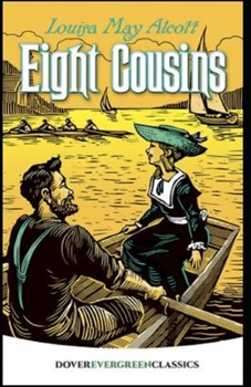Eight Cousins Illustrated