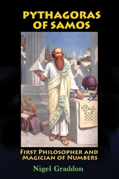 Paperback Pythagoras of Samos: First Philosopher and Magician of Numbers Book
