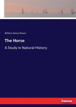 Paperback The Horse: A Study in Natural History Book