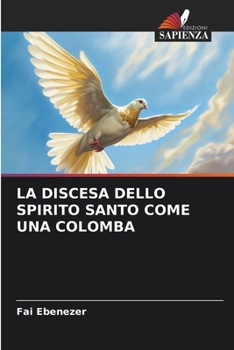 Paperback La Discesa Dello Spirito Santo Come Una Colomba [Italian] Book