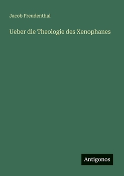 Ueber die Theologie des Xenophanes (German Edition)