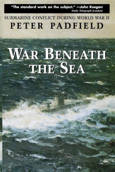 Paperback War Beneath the Sea: Submarine Conflict During World War II Book