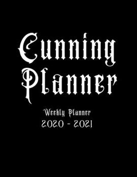 Paperback Cunning Planner - Weekly Planner 2020 to 2021: Black Weekly Monthly 2020-2021 Planner Organizer. January 2020 to December 2021 Book