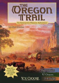 Paperback The Oregon Trail: An Interactive History Adventure Book
