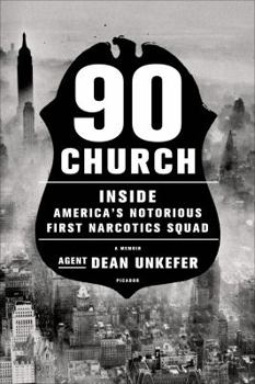 Hardcover 90 Church: Inside America's Notorious First Narcotics Squad Book