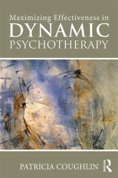 Paperback Maximizing Effectiveness in Dynamic Psychotherapy Book