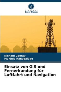Paperback Einsatz von GIS und Fernerkundung für Luftfahrt und Navigation [German] Book