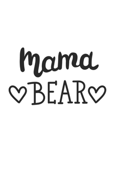 Mama Bear: Lined Notebook 6x9 inches with 120 pages