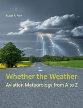 Paperback Whether the Weather: Aviation Meteorology from A to Z Book