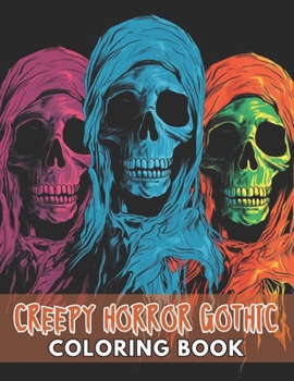 Paperback Creepy Horror Gothic Coloring Book: High Quality +100 Beautiful Designs for All Ages Book