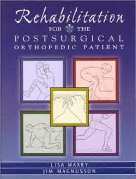 Hardcover Rehabilitation for the Postsurgical Orthopedic Patient: Procedures and Guidelines Book