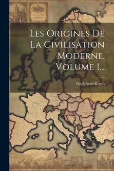 Paperback Les Origines De La Civilisation Moderne, Volume 1... [French] Book