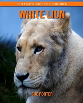 Paperback White lion: Fun Facts Book for Children Book