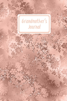 Grandmother's Journal: Memories And Keepsake Gift For My Grandchild With Prompts Notebook