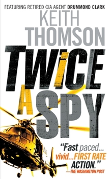 Twice a Spy - Book #2 of the Spy