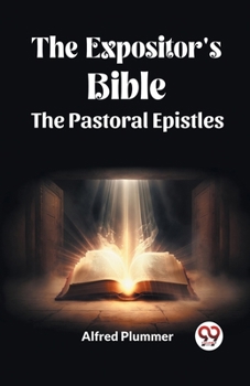 Paperback The Expositor's Bible The Pastoral Epistles Book