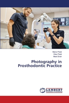 Photography in Prosthodontic Practice