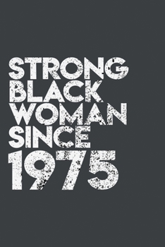 Paperback Strong Black Woman since 1975: African American pride Lined Journal & Diary for writing. 6x9 matte-finish soft cover notebook. Book