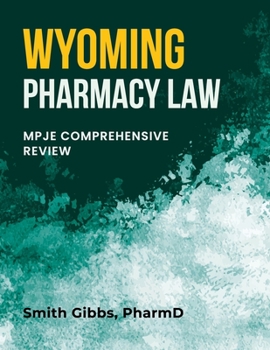 Paperback Wyoming Pharmacy Law: Mpje Comprehensive Review Book