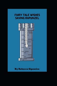 Paperback FairyTale Wishes: Saving Rapunzel Book